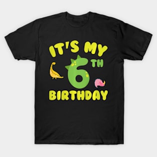 Its My 6Th Birthday Cute Dinosaur 6 Years Old Birthday T-Shirt